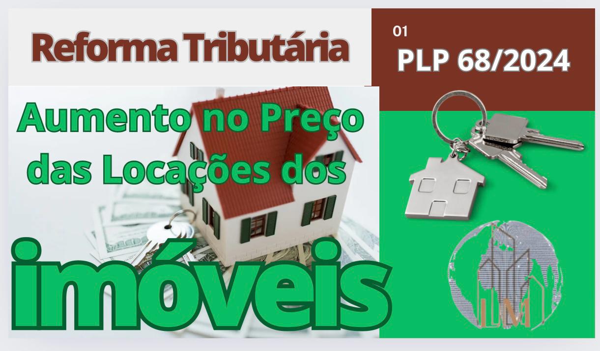 Reforma tributária: o aluguel pode ficar mais caro em todo o País.