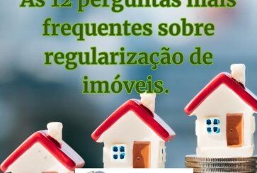 12 perguntas mais frequentes sobre regularização de imoveis .jpg